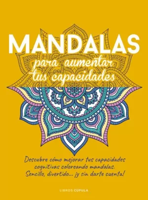 MANDALAS PARA AUMENTAR TUS CAPACIDADES MANDALAS PARA AUMENTAR TUS CAPACIDADES