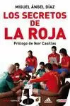 LOS SECRETOS DE LA ROJA LOS SECRETOS DE LA ROJA