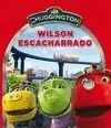 CHUGGINGTON. WILSON ESCACHARRADO CHUGGINGTON. WILSON ESCACHARRADO