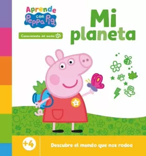PEPPA PIG, PRIMEROS APRENDIZAJES - APRENDE CON PEPPA. MI PLANETA PEPPA PIG, PRIMEROS APRENDIZAJES - APRENDE CON PEPPA. MI PLANETA