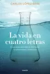 LA VIDA EN CUATRO LETRAS