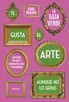 TE GUSTA EL ARTE AUNQUE NO LO SEPAS