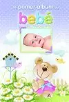 MI PRIMER ALBUM DE BEBÉ MI PRIMER ALBUM DE BEBÉ