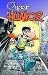 SUPER HUMOR 15, SUPER LOPEZ. LOS RECORTAPLANETAS / OTRA VEZ EL SUPERGRUPO / LADRÓN DEL TIEMPO