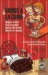 ¿VAMOS A LA CAMA?