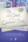 HAY UNA COSA QUE TE QUIERO DECIR