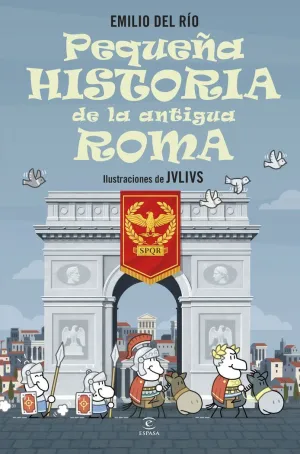 PEQUEÑA HISTORIA DE LA ANTIGUA ROMA
