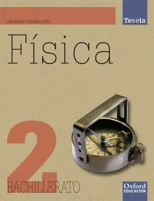 (15) FÍSICA, 2 BACHILLERATO. TESELA. LA/CD (15) FÍSICA, 2 BACHILLERATO. TESELA. LA/CD