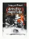 DETECTIVE ESQUELETO