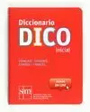 DICCIONARIO DICO, INICIAL. FRANCAIS - ESPAÑOL, ESPAÑOL -FRANCES DICCIONARIO DICO, INICIAL. FRANCAIS - ESPAÑOL, ESPAÑOL -FRANCES