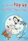LAS CHICAS POP-UP AVENTURAS EN EL PAIS D LAS CHICAS POP-UP AVENTURAS EN EL PAIS D
