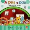 A DAS Y ZAS LE GUSTA JUGAR A DAS Y ZAS LE GUSTA JUGAR
