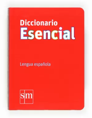 DICCIONARIO ESENCIAL. LENGUA ESPAÑOLA DICCIONARIO ESENCIAL. LENGUA ESPAÑOLA