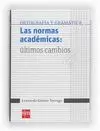 LAS NORMAS ACADEMICAS. ULTIMOS CAMBIOS