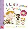 A LULU LE GUSTAN LAS FORMAS