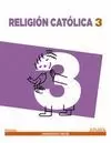 RELIGIÓN CATÓLICA 3. APRENDER ES CRECER