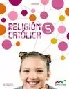 RELIGIÓN CATÓLICA 5. APRENDER ES CRECER