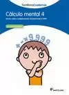 CALCULO MENTAL 4. SUMAS, RESTAS Y MULTIPLICACIONES. NUMEROS HASTA EL 9999 CALCULO MENTAL 4. SUMAS, RESTAS Y MULTIPLICACIONES. NUMEROS HASTA EL 9999
