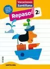 VACACIONES SANTILLANA, REPASO 2 PRIMARIA VACACIONES SANTILLANA, REPASO 2 PRIMARIA