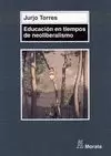 EDUCACIÓN EN TIEMPOS DE NEOLIBERALISMO EDUCACIÓN EN TIEMPOS DE NEOLIBERALISMO
