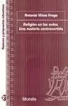 RELIGIÓN EN LAS AULAS. UNA MATERIA CONTROVERTIDA