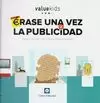 ERASE UNA VEZ LA PUBLICIDAD ERASE UNA VEZ LA PUBLICIDAD