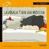 LA ABUELA TIENE UNA MEDICINA LA ABUELA TIENE UNA MEDICINA