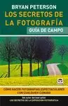 LOS SECRETOS DE LA FOTOGRAFÍA. GUÍA DE CAMPO