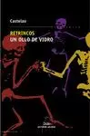 RETRINCOS. UN OLLO DE VIDRO RETRINCOS. UN OLLO DE VIDRO