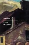Á LUS DO CANDIL Á LUS DO CANDIL