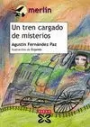 UN TREN CARGADO DE MISTERIOS UN TREN CARGADO DE MISTERIOS