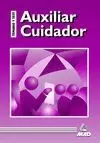AUXILIAR CUIDADOR. TEMARIO Y TEST.