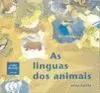 AS LINGUAS DOS ANIMAIS AS LINGUAS DOS ANIMAIS