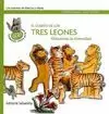 EL CUENTO DE LOS TRES LEONES EL CUENTO DE LOS TRES LEONES