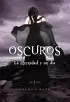 OSCUROS 4. ETERNIDAD Y UN DIA