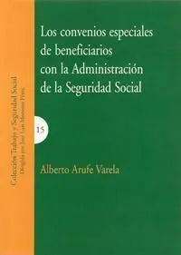 LOS CONVENIOS ESPECIALES DE BENEFICIARIOS CON LA ADMINISTRACIÓN DE LA SEGURIDAD SOCIAL