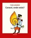 CARACOL, ONDE ESTÁS?