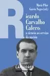 RICARDO CARVALHO CALERO: A CIENCIA AO SERVIZO DA NACIÓN