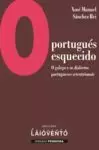 O PORTUGUÉS ESQUECIDO