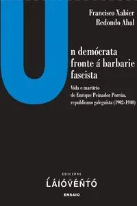 UN DEMOCRÁTA FRONTE Á BARBARIE FASCISTA
