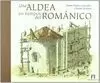 UNA ALDEA EN TIEMPOS DEL ROMÁNICO