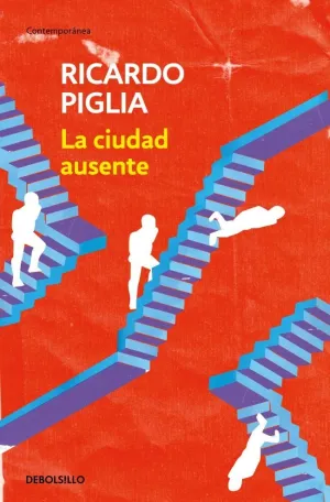 LA CIUDAD AUSENTE LA CIUDAD AUSENTE