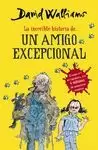 LA INCREÍBLE HISTORIA DE... UN AMIGO EXCEPCIONAL LA INCREÍBLE HISTORIA DE... UN AMIGO EXCEPCIONAL