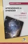 APRENDIENDO A APRENDER, I. LOS COMIENZOS: LUNA NUEVA