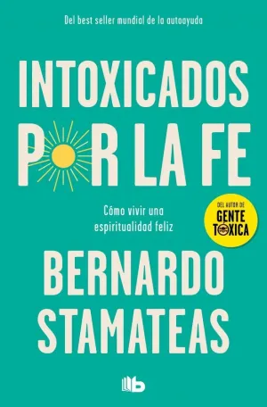 INTOXICADOS POR LA FE