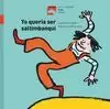 YO QUERÍA SER SALTIMBANQUI
