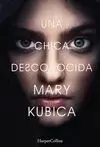 UNA CHICA DESCONOCIDA UNA CHICA DESCONOCIDA