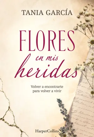 FLORES EN MIS HERIDAS