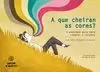 A QUE CHEIRAN AS CORES?