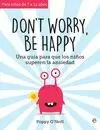 DON'T WORRY, BE HAPPY
